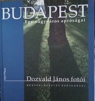 Dozvald János - Megyesi Gusztáv : Budapest - Egy nagyváros apróságai