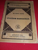 1934.Dr. Zsivny Viktor:Utazásom Marokkóban könyv Kis Akadémia Kiadó