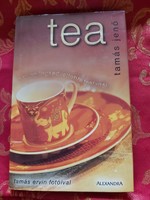 Tamás Jenő :  Tea - A világ legkedveltebb teafajtái