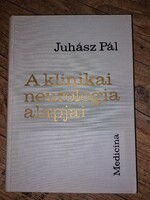 Juhász Pál A klinikai neurologia alapjai