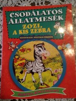 Csodálatos állatmesék: Zozi a kis zebra , ajánljon!