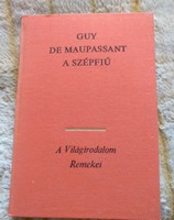 Maupassant,: A szépfiú, Világirodalom remekei sorozat, alkudható!