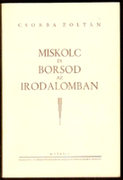 Zoltan Csorba: Miskolc and Borsod in literature 1942