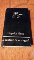 Géza Hegedüs: the Centaur and the Angel 1968.