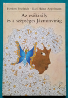 Herbert Friedrich: Az esőkirály és a szépséges Jázminvirág mesekönyv 6-9 éveseknek