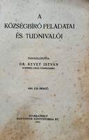 Duties of the municipal judge. Compiled by: Dr. István Kevey, Chief Servant of Körmend. Szombathely, 1939