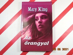 Mary King: Az őrangyal