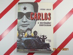 László Liszka: Carlos- in the shadow of the Iron Curtain