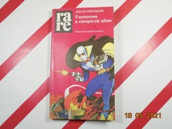 Julio Cortázar: Fantomas a vámpírok ellen
