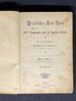 Katharina Schreder: Praktisches Koch-Buch 1888