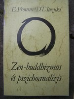 Zen buddhizmus és pszichoanalízis D. T. Suzuki Erich Fromm