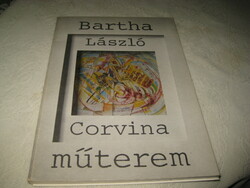 Bartha László   : Corvina Műterem     , írta  Horváth Gy.  1978.   20 x 28 cm