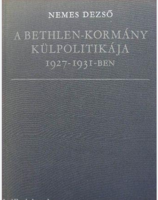 A Bethlen-kormány külpolitikája 1927-1931-ben - Nemes Dezső