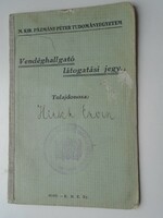 D192307 Pázmány Péter Tudományegyetem - Vendéglátói látogatási jegy - Hirsch Ervin 1942