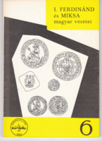 I. Ferdinánd és Miksa magyar veretei - Éremgyűjtők sorozatból