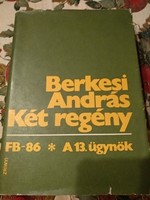 Berkesi András: Két regény: FB-86, A 13 ügynök, alkudható!