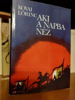 Lőrinc Kovai who looks at the sun - Zrínyi military book and paper publishing house 1982 historical novel, book
