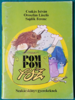 'Csukás István: Pom Pom főz  > Gyerekszakácskönyv, 1985