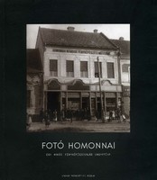 FOTÓ HOMONNAI (makói fényképészek)