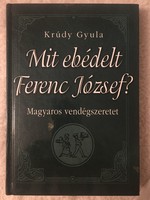 Gyula Krúdy: what did József Ferenc have for lunch? Book