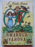 L. Frank Baum: Óz Smaragdvárosa - mesekönyv Balla Margit színes rajzaival