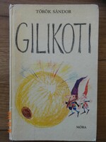 Török Sándor: GILIKOTI (Kököjszi és Bobojsza) - régi mesekönyv Kondor Lajos rajzaival