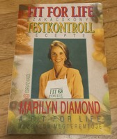 Harvey Diamond - Marilyn Diamond: Fit ​for Life szakácskönyv (Testkontroll receptek)