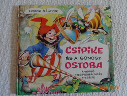 Fodor Sándor: CSIPIKE ÉS A GONOSZ OSTOBA - régi mesekönyv Rusz Lívia rajzaival