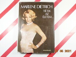 Marlene Dietrich: Tiétek az életem...