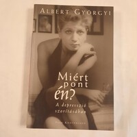 Albert Györgyi: why me? In the grip of depression, park publishing house 2005