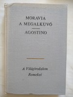 Moravia: A megalkuvó, Augustino, Világirodalom remekei sorozat, ajánljon!