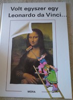 Volt egyszer egy Leonardo Da Vinci, ajánljon!