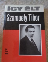 Így élt Szamuely Tibor, Ajánljon!