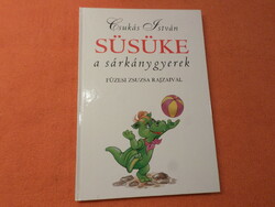 Csukás István SÜSÜKE a sárkánygyerek FÜZESI ZSUZSA RAJZAIVAL, 1998