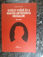 Victor Istóczy and the Hungarian anti-Semitic movement - Zoltán Paksy's book