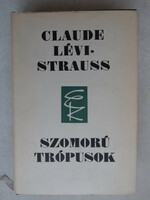 Claude Lévi-Strauss : Szomorú trópusok