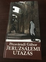 Gábor of Pécsvárad: a trip to Jerusalem