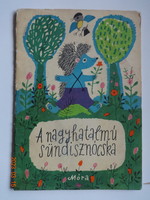 Móra Ferenc A ​nagyhatalmú sündisznócska - Reich Károly rajzaival - régi mesefüzet (1972)