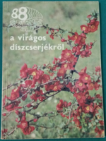 88 színes oldal - Dr. Schmidt Gábor: A virágos díszcserjékről -  > Dísznövények > Bokrok