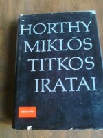 Horthy Miklós titkos iratai (Kossuth K. 1963.) Szinai M. ls Szűcs Lászlö