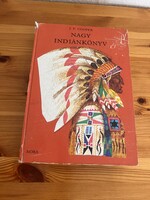J. F. Cooper Nagy indiánkönyv Vadölő – Az utolsó mohikán – Nyomkereső – Bőrharisnya – A préri