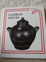 Szabadfalvi József: Fazekas István, A népművészet mesterei, Ajánljon!