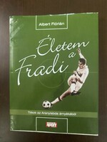 Albert Flórián: Életem a Fradi