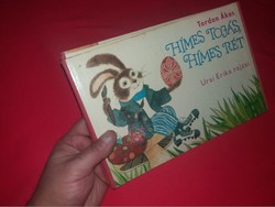 1982.Tordon Ákos :Hímes tojás, hímes rét LEPORELLO MESE könyv a képek szerint K.J.K