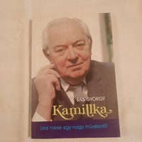 Sas György: Kamillka /Lírai mese egy nagy művészről/  1988