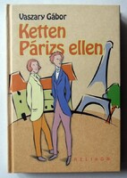Vaszary Gábor: Ketten Párizs ellen