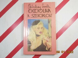 Zalatnay Sarolta: Cicciolina, a ''szexciklon''