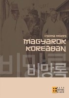 Csoma Mózes - Magyarok ​Koreában