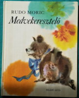 'Rudo Moric: Medvekeresztelő  > Gyermek- és ifjúsági irodalom > Állatmesék