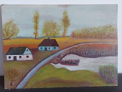 Szignálatlan festmény - Az alkotó egy bizonyos Kálmán ... lehet - faluszéle kis tóval kék házzal 458